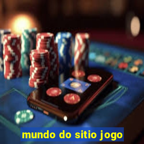 mundo do sitio jogo